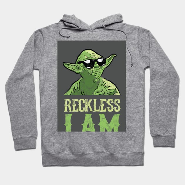 Reckless I Am Hoodie by tduffyworld